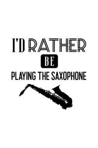 I'd Rather Be Playing the Saxphone