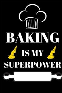 Baking Is My Superpower - Baking Journal