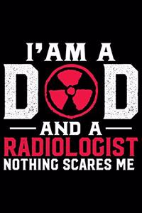 I'm A Dad And Radiologist Nothing Scares Me