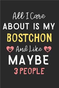 All I care about is my Bostchon and like maybe 3 people