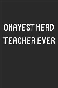 Okayest Head Teacher Ever