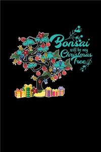 Bonsai will be my christmas tree