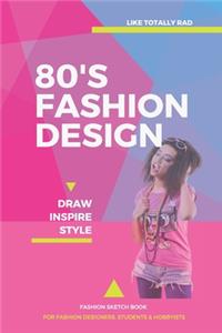 80's Fashion Design Sketch Book