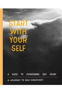 Start with your self a journey to self discovery