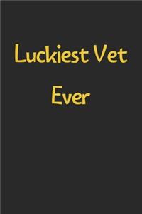Luckiest Vet Ever