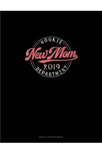 New Mom 2019 Rookie Dept.