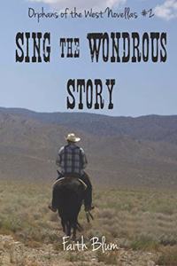 Sing the Wondrous Story