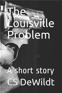 The Louisville Problem