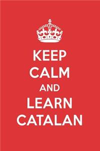 Keep Calm and Learn Catalan: Catalan Designer Notebook