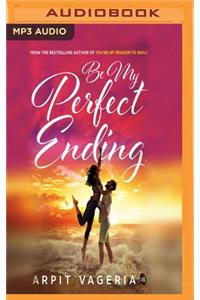 Be My Perfect Ending