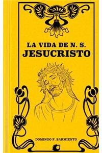 La Vida de N.S Jesucristo
