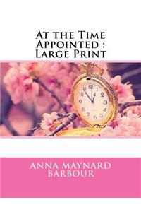 At the Time Appointed