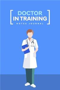 Doctor In Training Notes Journal