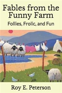Fables from the Funny Farm