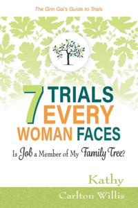 7 Trials Every Woman Faces