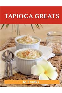 Tapioca Greats