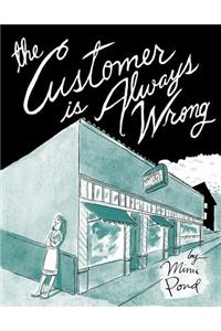 The Customer is Always Wrong