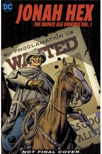 Jonah Hex: The Bronze Age Omnibus Vol. 1