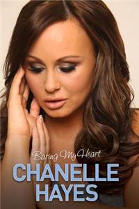 Chanelle Hayes - Baring My Heart