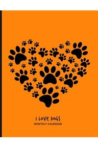 I Love Dogs Monthly Calendar