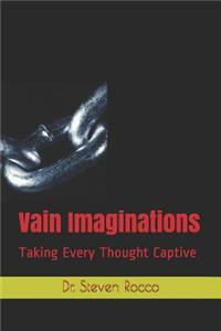 Vain Imaginations