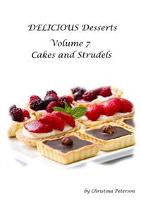 Delicious Desserts Cakes and Streusel Volume 7