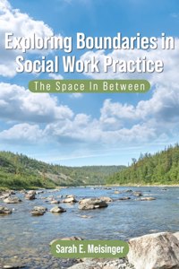 Exploring Boundaries in Social Work Practice