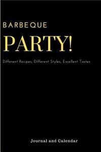 Barbeque Party! Different Recipes, Different Styles, Excellent Tastes