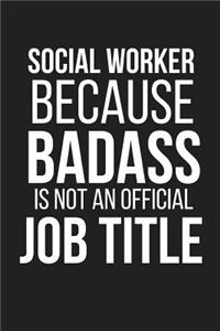 Social Worker Because Badass Is Not an Official Job Title
