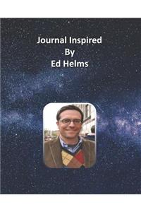 Journal Inspired by Ed Helms