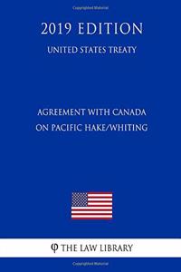 Agreement with Canada on Pacific Hake/Whiting (United States Treaty)