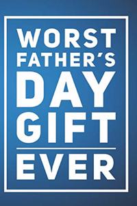 Worst Father's Day Gift Ever