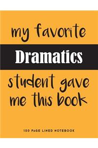 My Favorite Dramatics Student Gave Me This Book