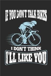 If You Don't Talk Bikes I Don't Think I'll Like You