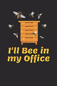 I'll Bee in My Office
