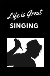 Life Is Great Singing