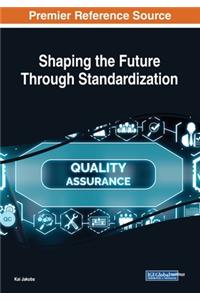 Shaping the Future Through Standardization