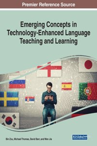 Emerging Concepts in Technology-Enhanced Language Teaching and Learning