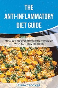 The Anti-Inflammatory Diet Guide