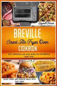 Breville Smart Air Fryer Oven Cookbook