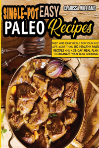 Easy Single-Pot Paleo Cookbook