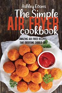 The Simple Air Fryer Cookbook