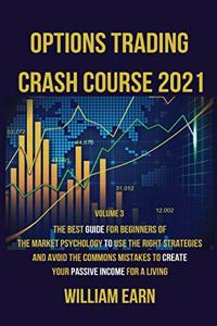 Options Trading Crash Course 2021 volume 3
