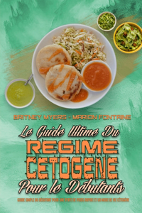 Le Livre De Cuisine Du Régime Cétogène Facile Pour Les Débutants