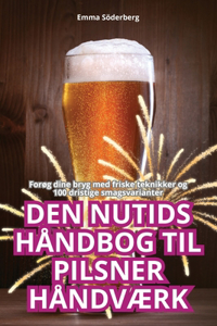 Den Nutids Håndbog Til Pilsner HåndvÆrk