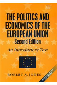 The Politics and Economics of the European Union, Second Edition