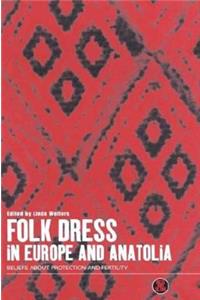 Folk Dress in Europe and Anatolia