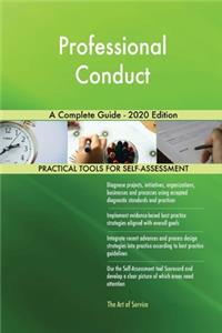Professional Conduct A Complete Guide - 2020 Edition