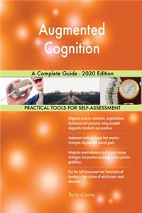 Augmented Cognition A Complete Guide - 2020 Edition