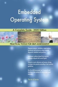 Embedded Operating System A Complete Guide - 2020 Edition